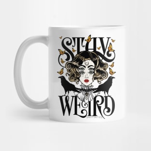 Stay Weird Mug